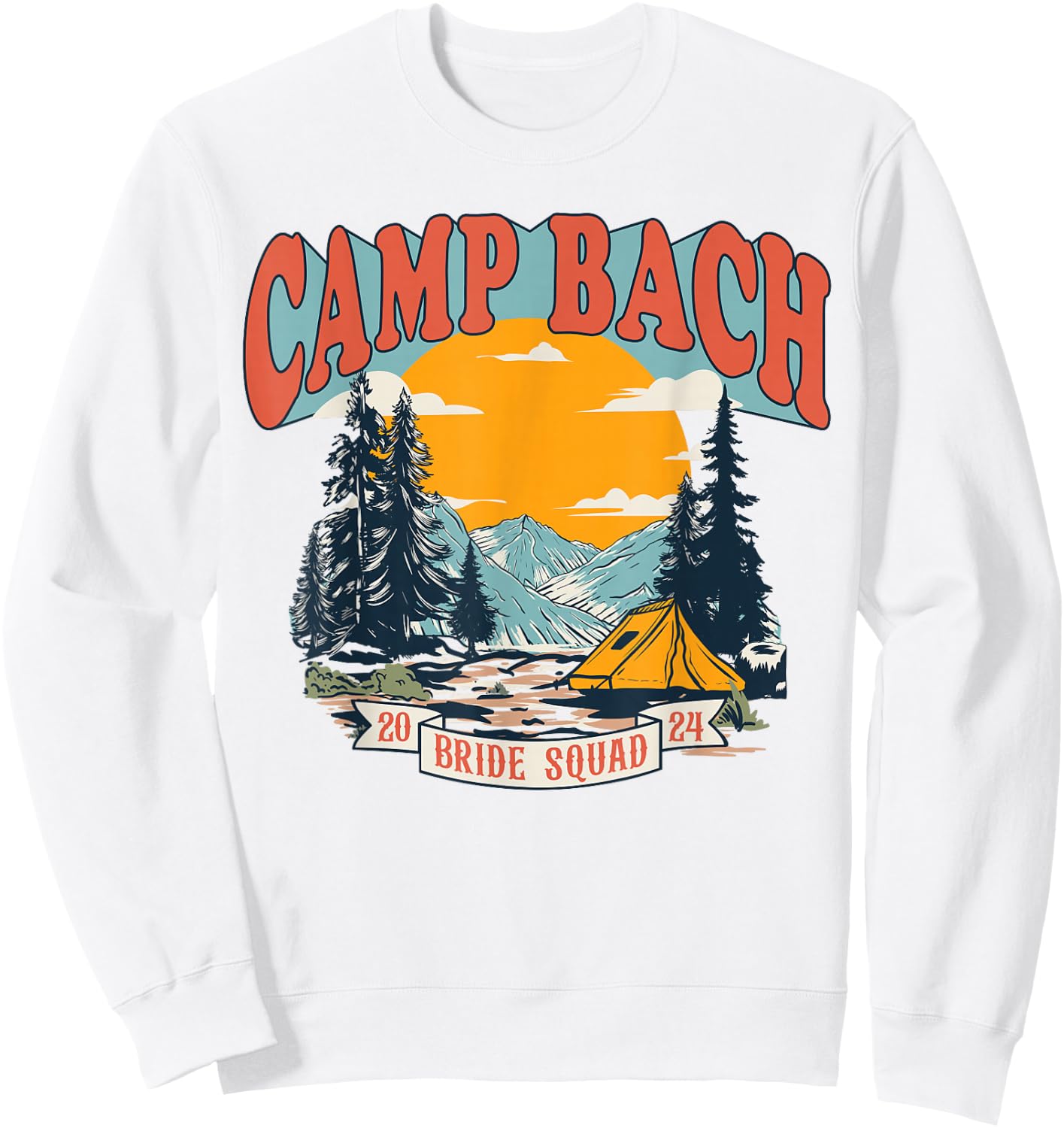Camp Bach Bride Squad 2024 Retro Camping Bachelorette Party Sweatshirt - Sweatshirt | White