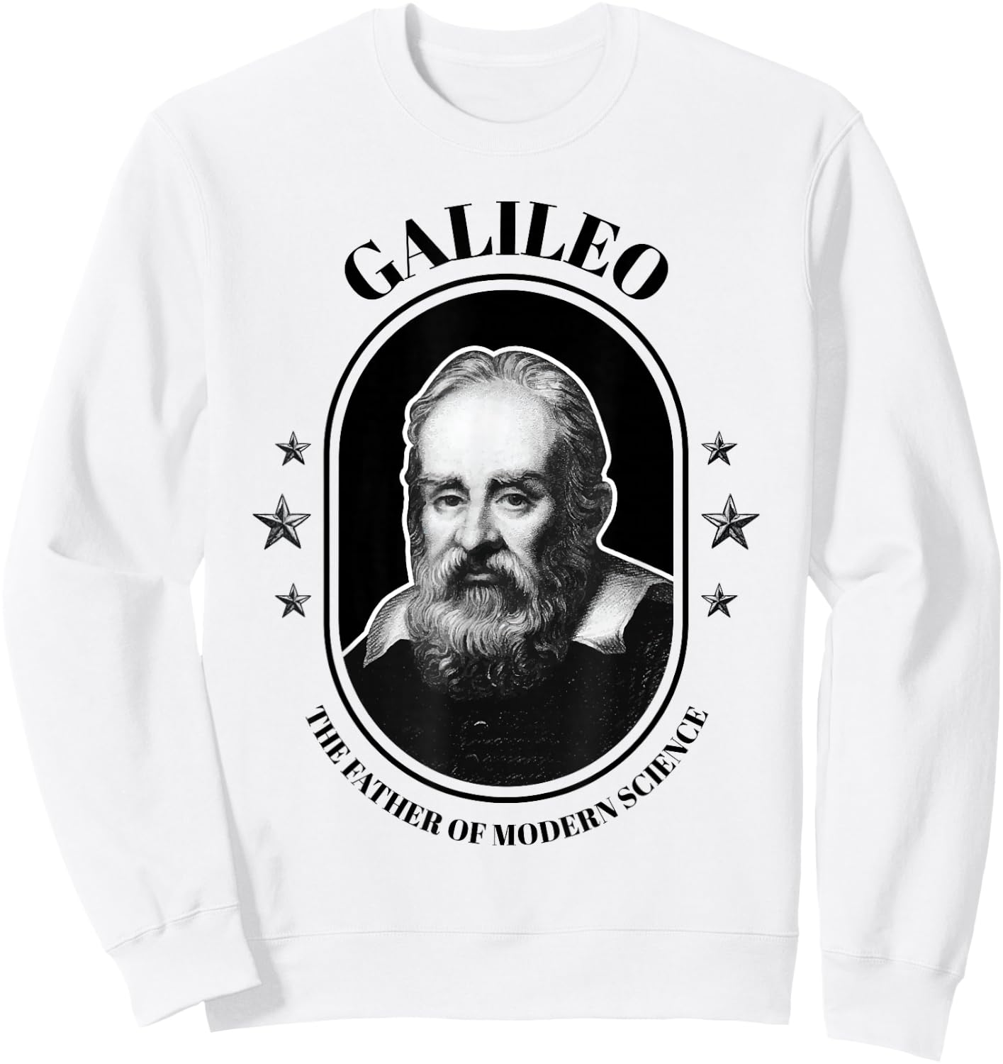 Father of Modern Science Astronomy Galileo Galilei Sweatshirt - Sweatshirt | White