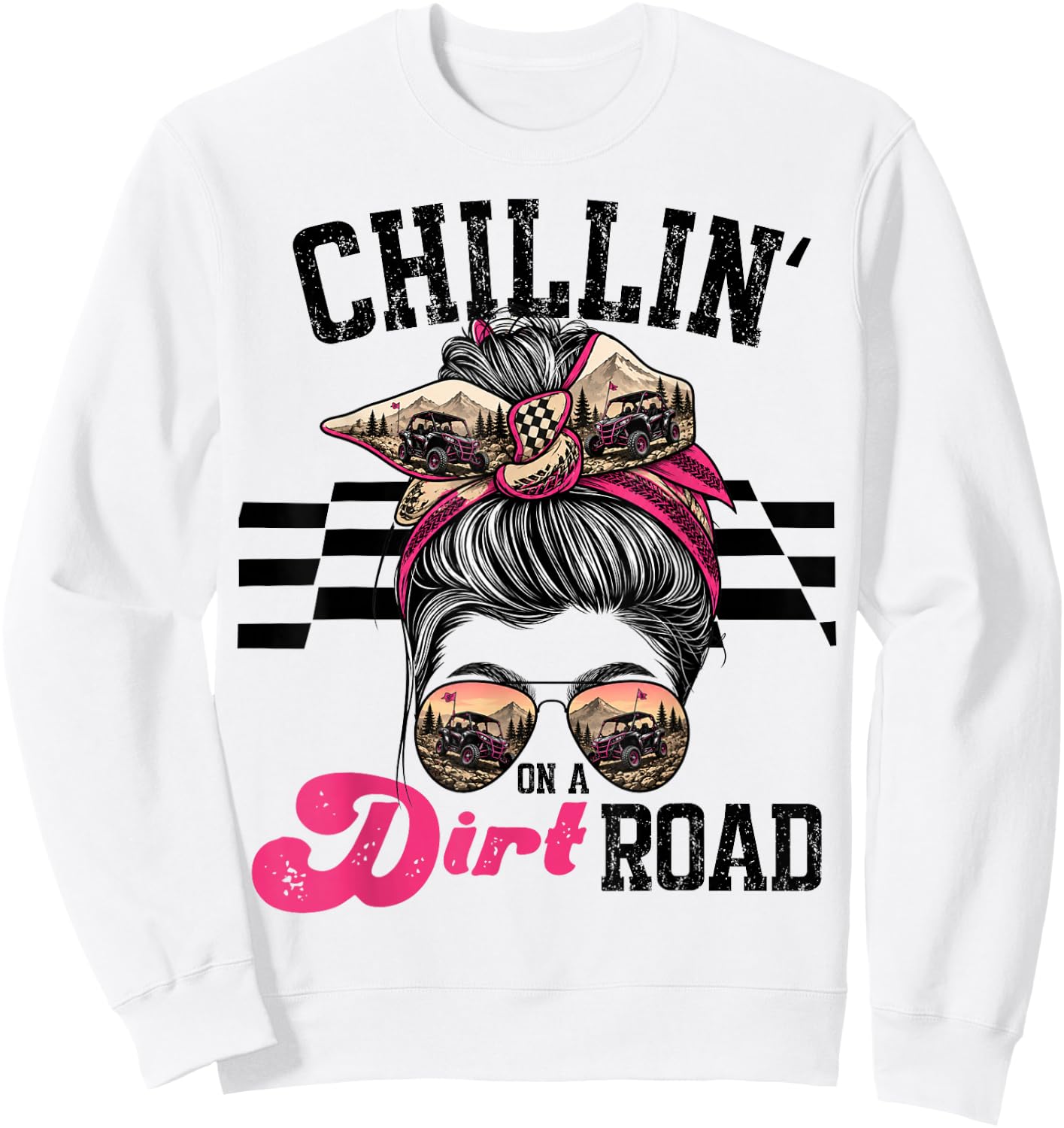 Chillin On Dirt Road Funny Girl UTV Sweatshirt - Sweatshirt | White
