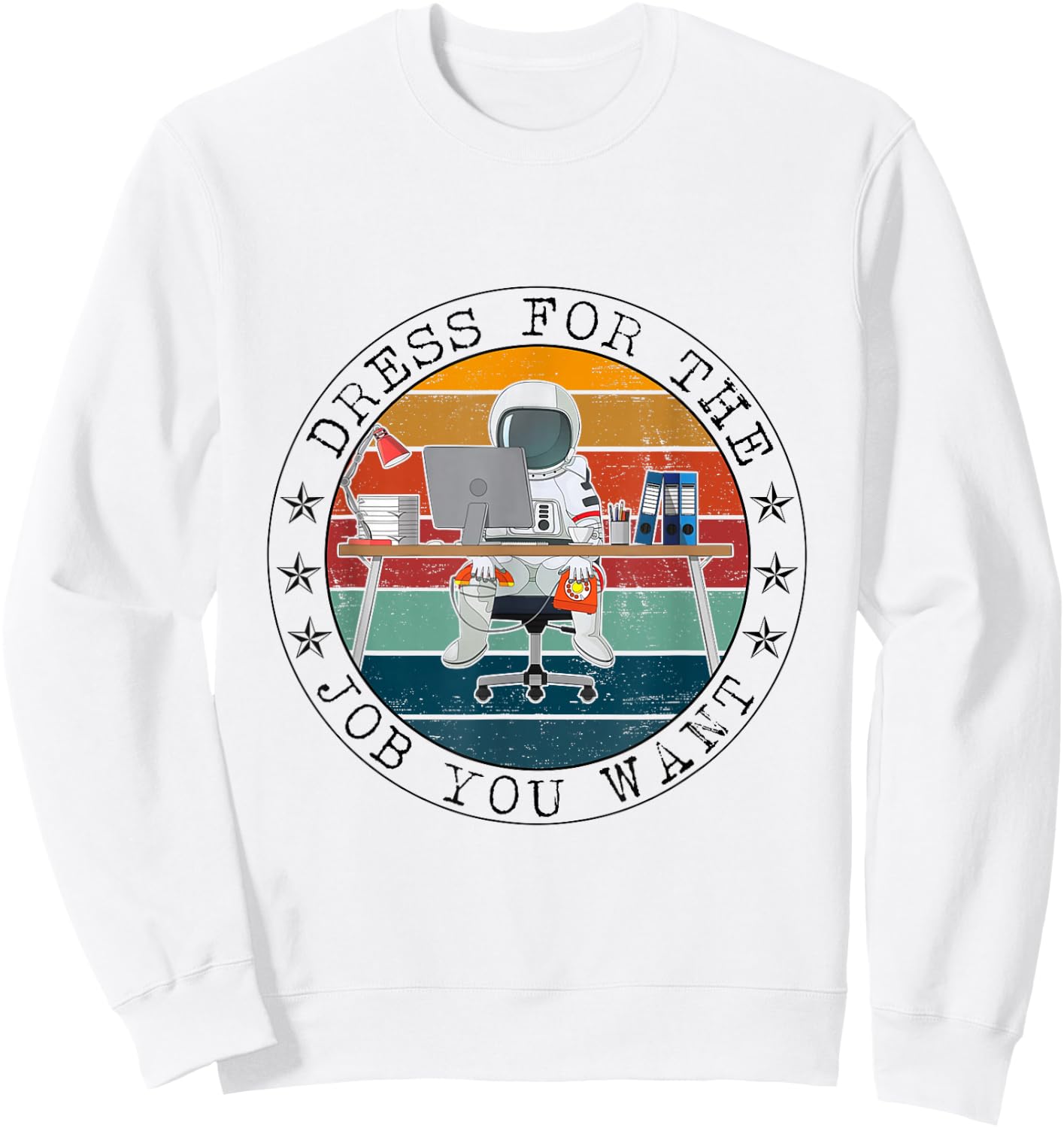 Funny Astronomy Gift Dress For The Job You Want Astronaut Sweatshirt - Sweatshirt | White