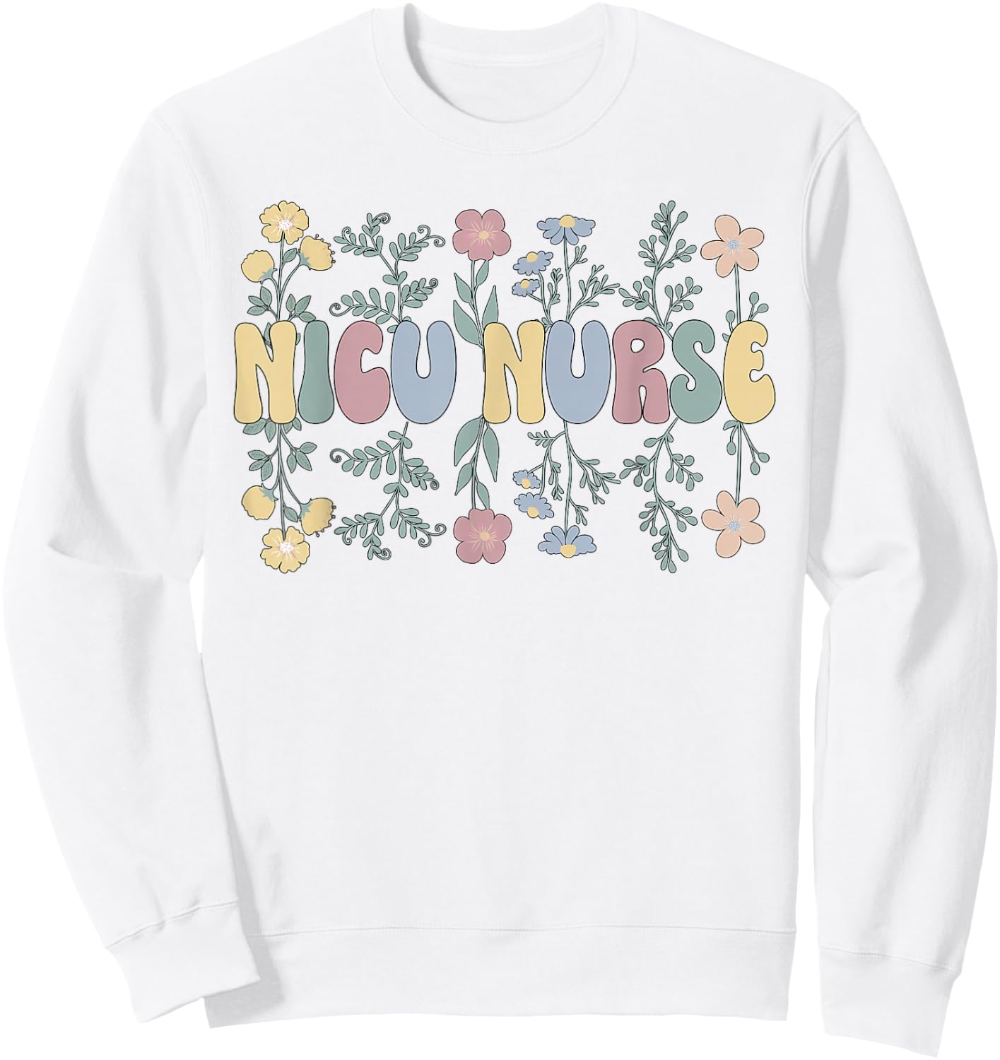 Groovy NICU Nurse Flowers NICU Nursing Sweatshirt - Sweatshirt | White