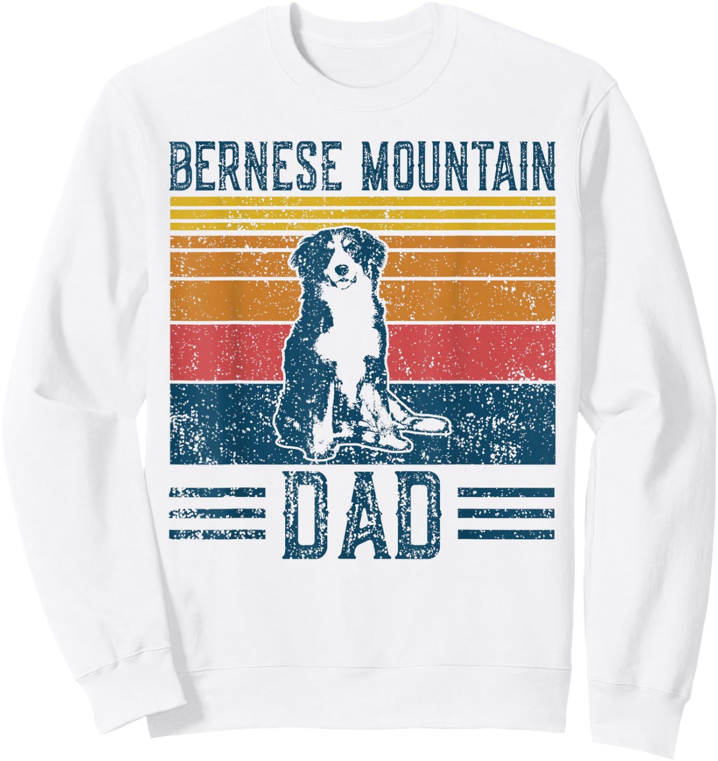 Dog Berner Dad - Vintage Bernese Mountain Dad Sweatshirt - Sweatshirt | White
