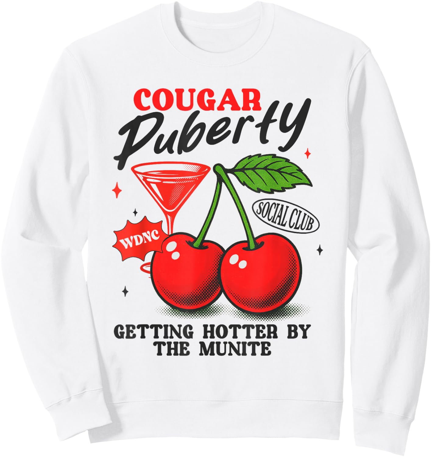 Cougar Puberty Social Club Perimenopause Midlife Menopause Sweatshirt - Sweatshirt | White