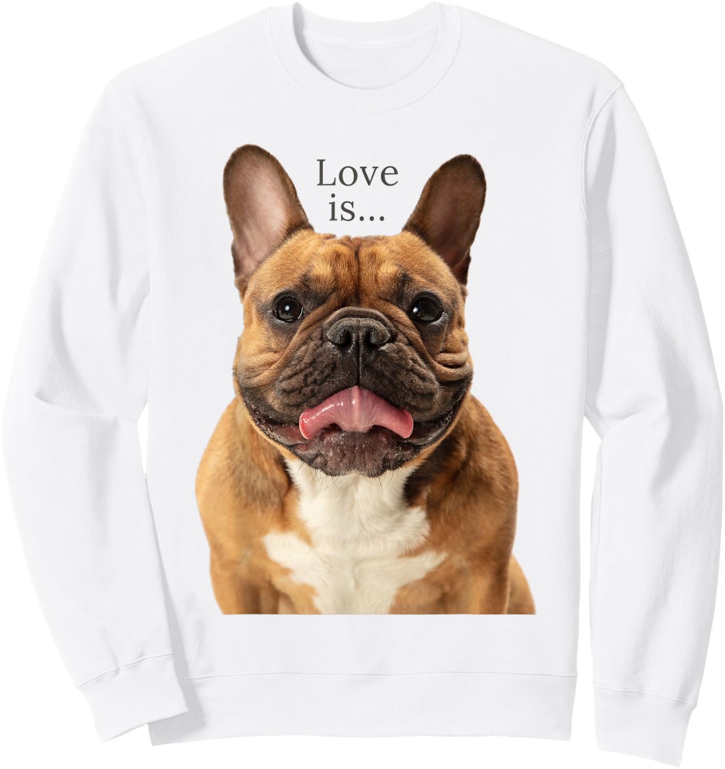 Fawn French Bulldog Shirt Love Frenchie Mom Dad Dog Puppy Sweatshirt - Sweatshirt | White