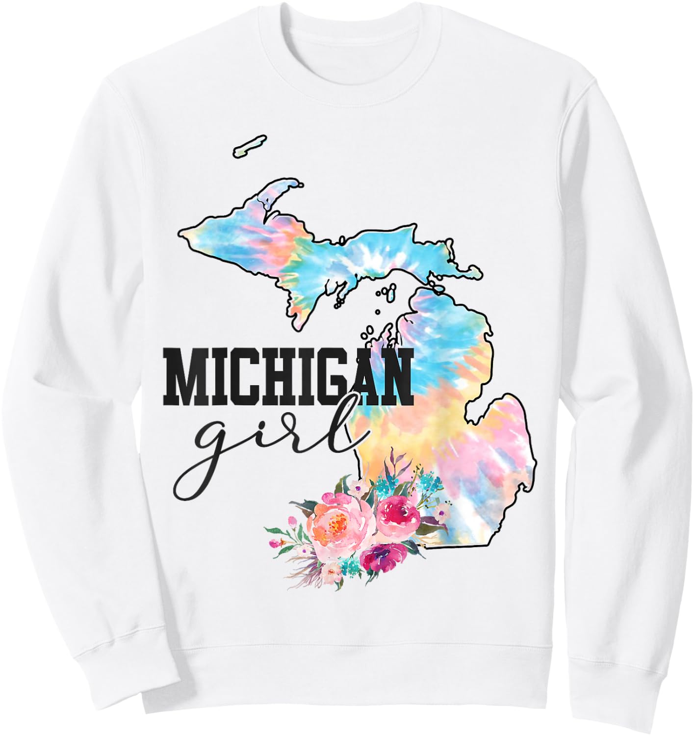 Michigan Girl Tie Dye State Michigan Lovers Sweatshirt - Sweatshirt | White