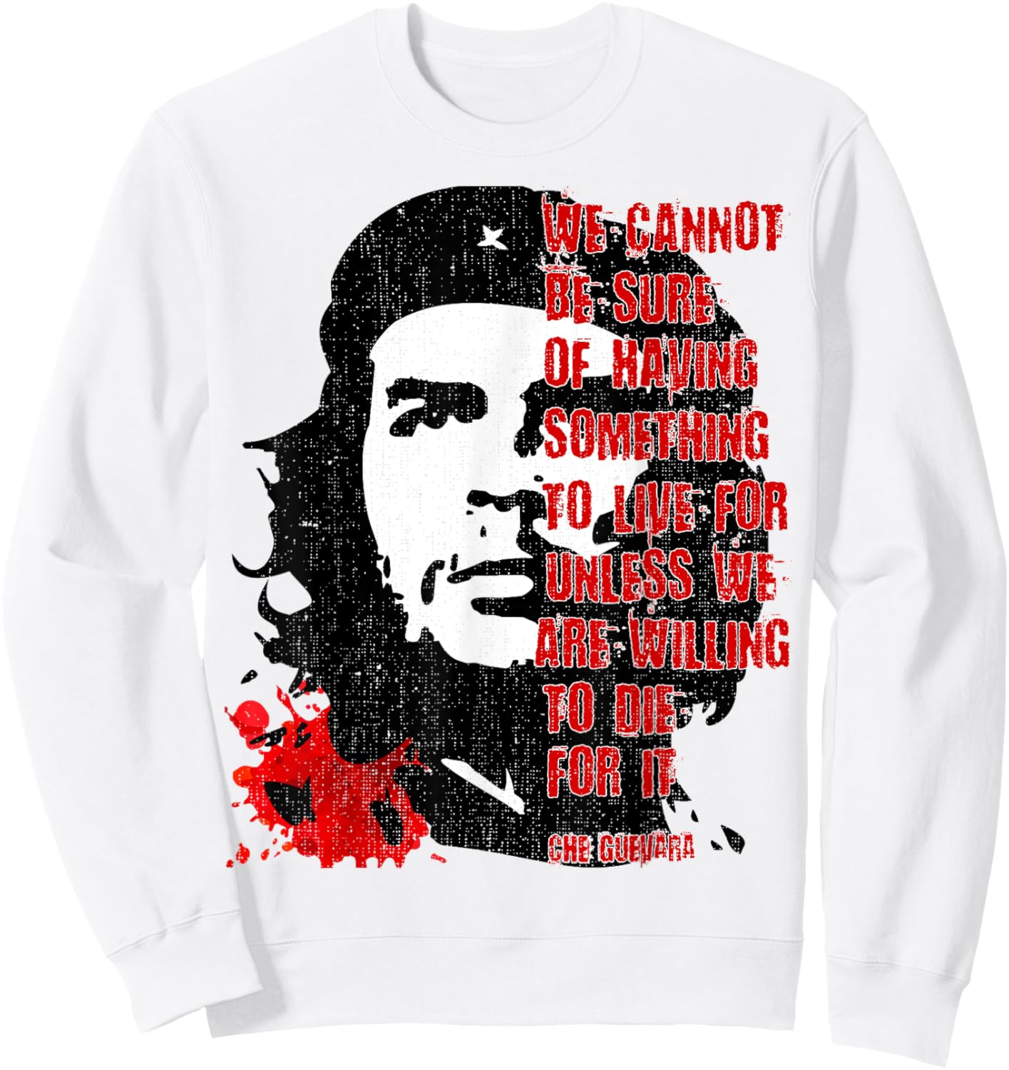 Retro Che Guevara Admirer Revolutionary Quote. Meme Sweatshirt - Sweatshirt | White