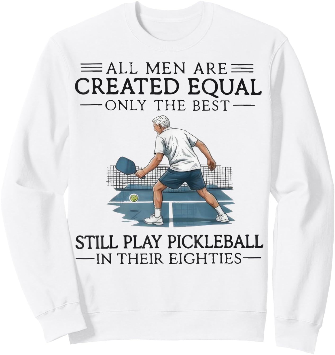 Retro All Men are Created Equal Only The Best Sweatshirt - Sweatshirt | White