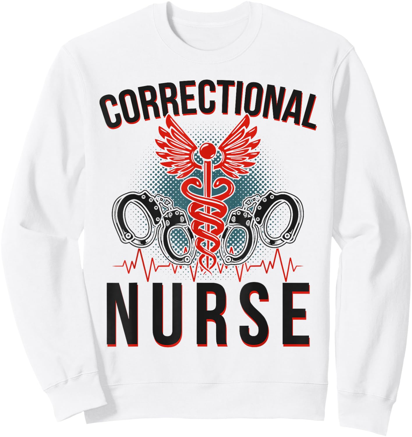 Corrections Nurse Caduceus Correctional Nurse Sweatshirt - Sweatshirt | White
