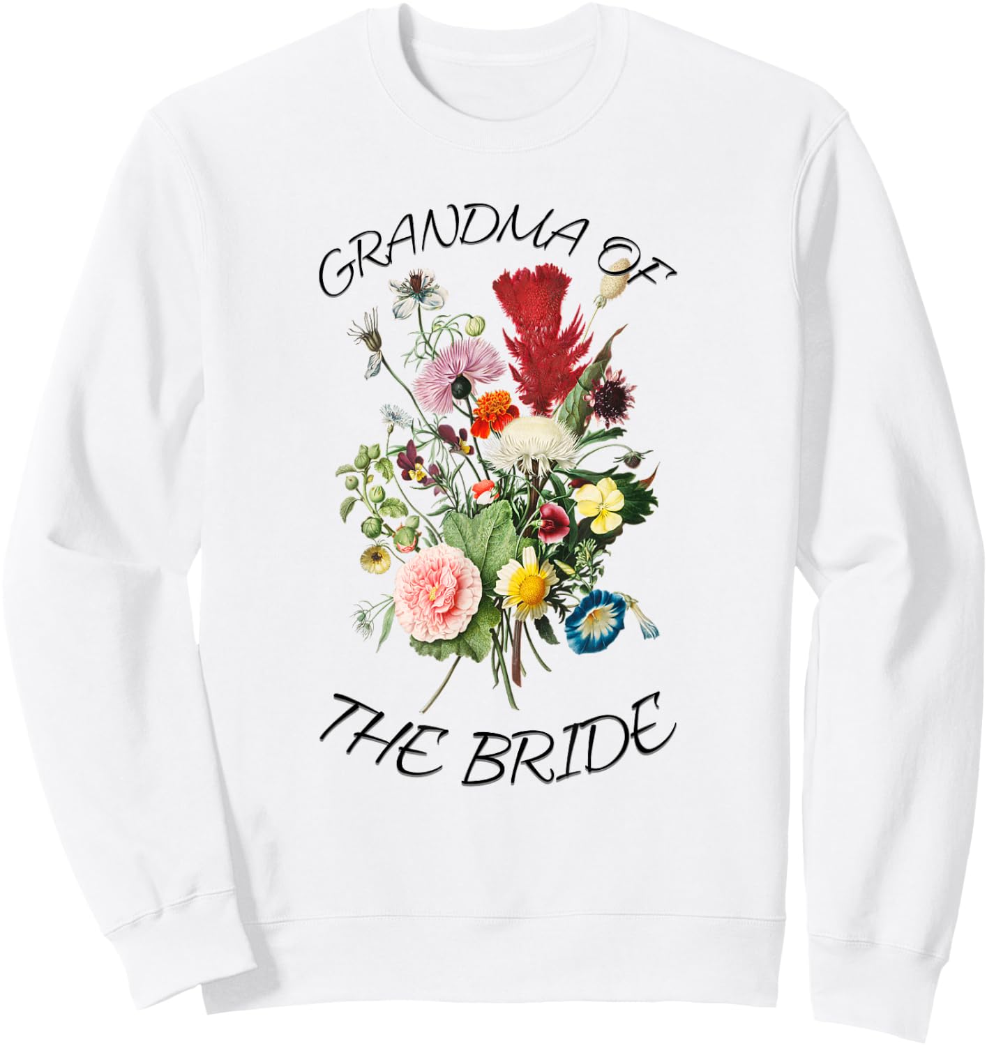 Grandma of The Bride Cute Bridal Shower Wedding Flower Women Sweatshirt - Sweatshirt | White