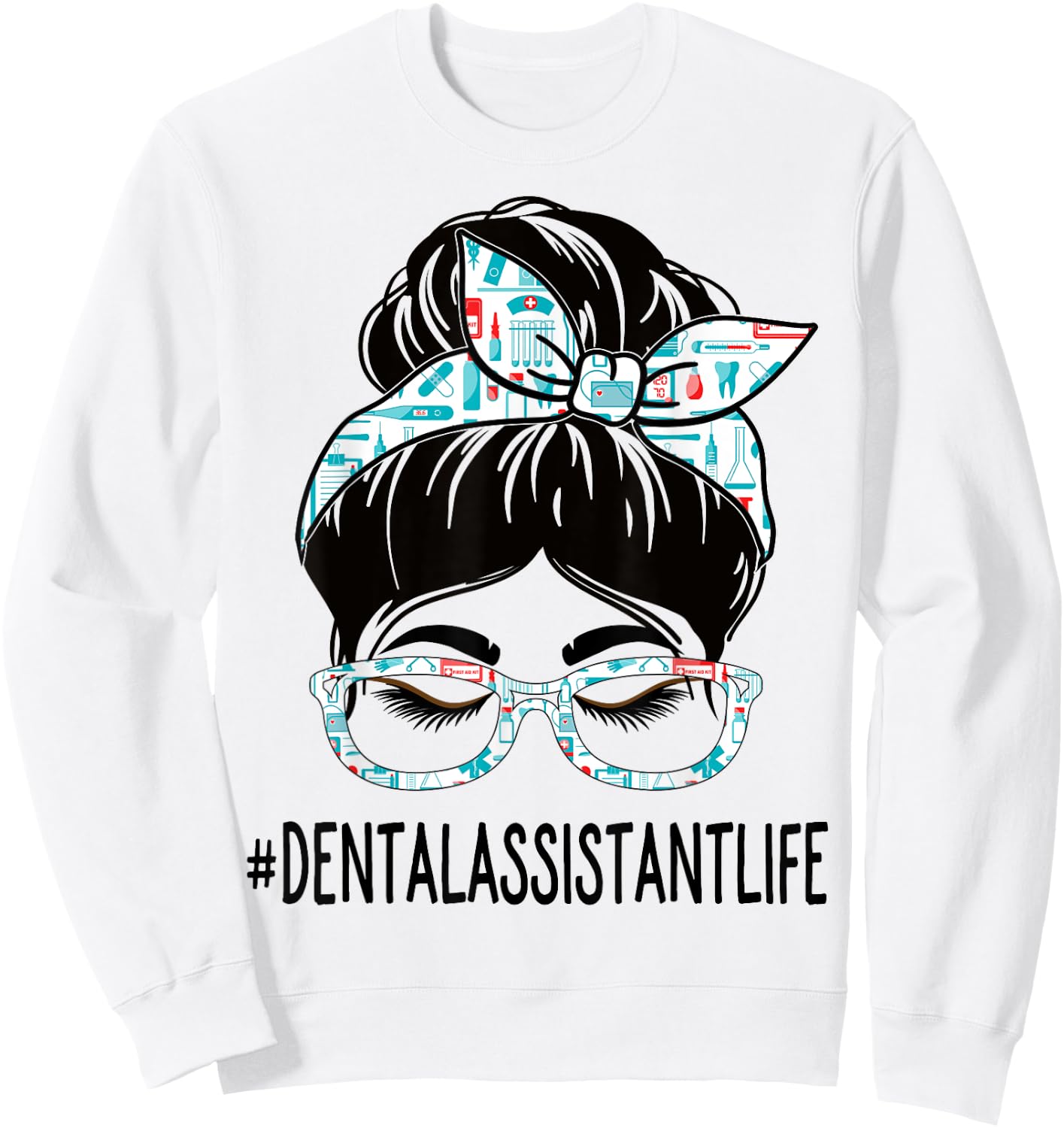 Dental Assistant Week Appreciation Women Messy Bun For Work Sweatshirt - Sweatshirt | White