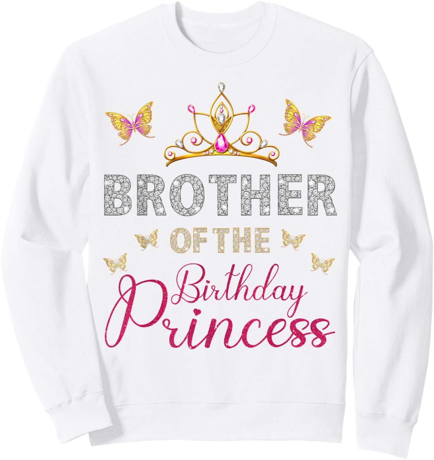 Brother Of The Birthday Princess Birthday Party Sweatshirt - Sweatshirt | White
