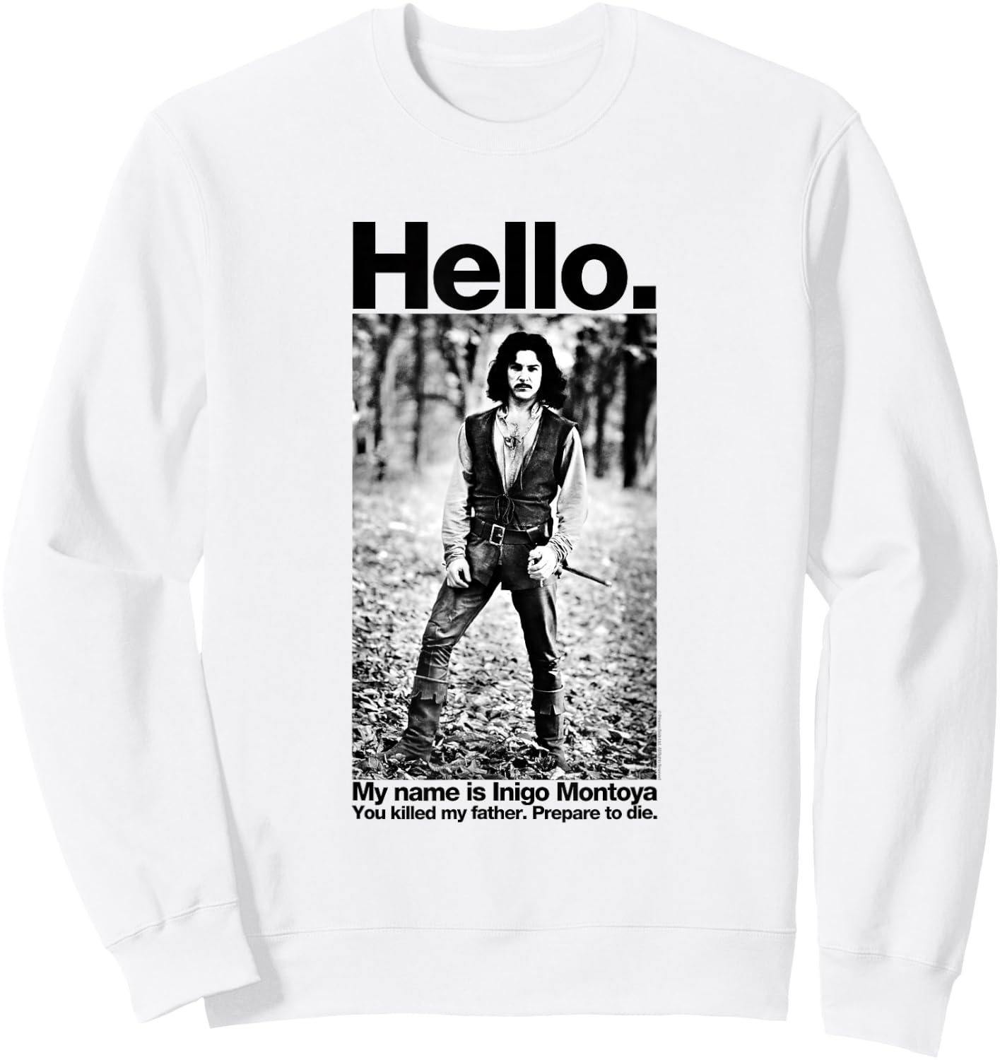 The Princess Bride Hello My Name Is Inigo Montoya Sweatshirt - Sweatshirt | White