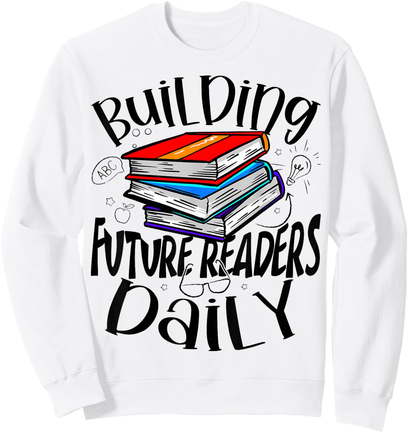 ThembTeacherMal Reading Teacher Building Future Readers Daily , Small, Grey Sweatshirt - Sweatshirt | White
