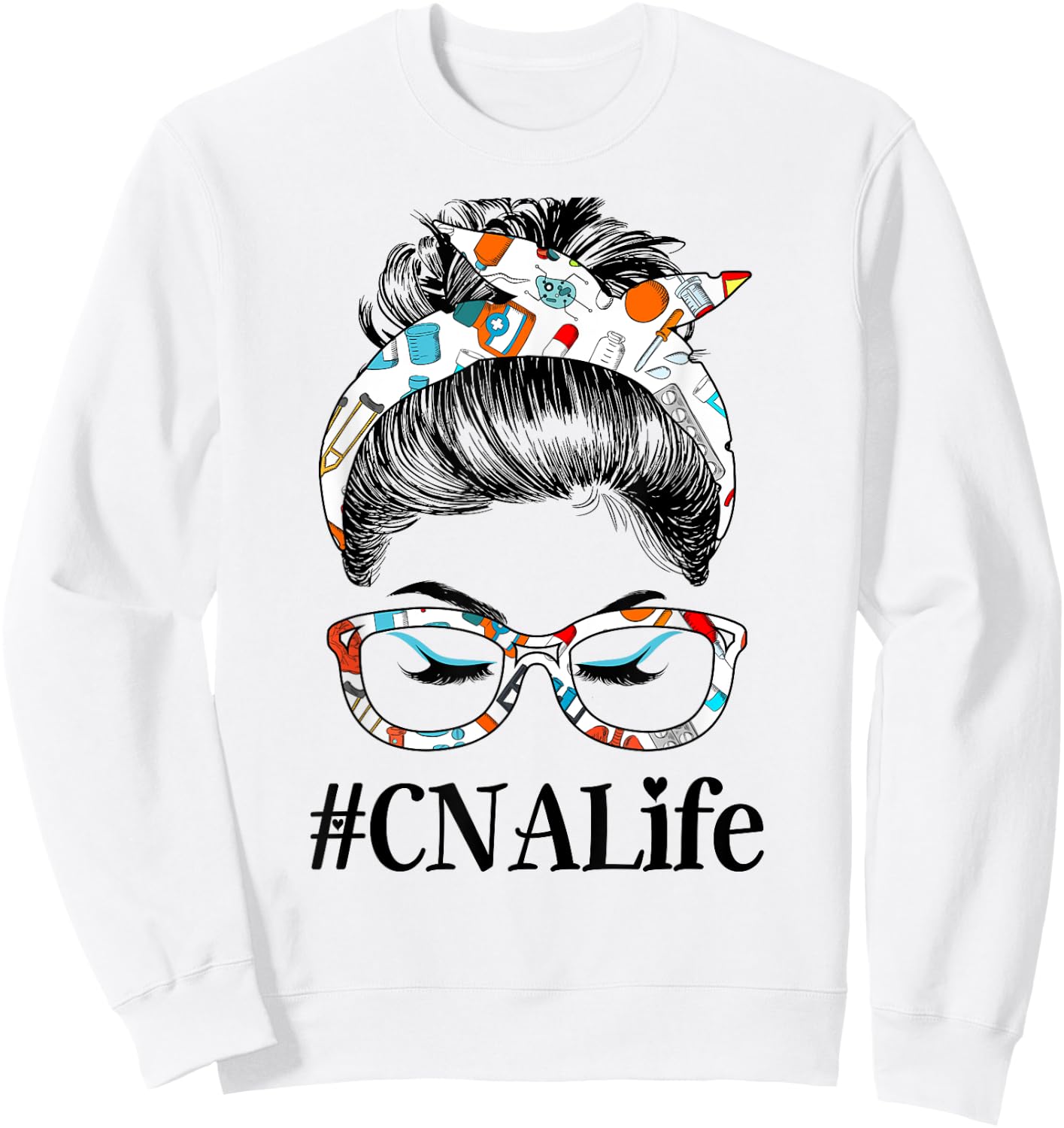 CNA Life Messy Hair Woman Bun Healthcare worker Sweatshirt - Sweatshirt | White