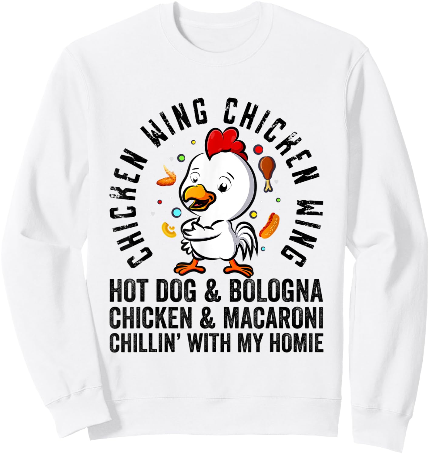 Chicken Wing Chicken Wing Hot Dog and Bologna Shirt Funny Sweatshirt - Sweatshirt | White