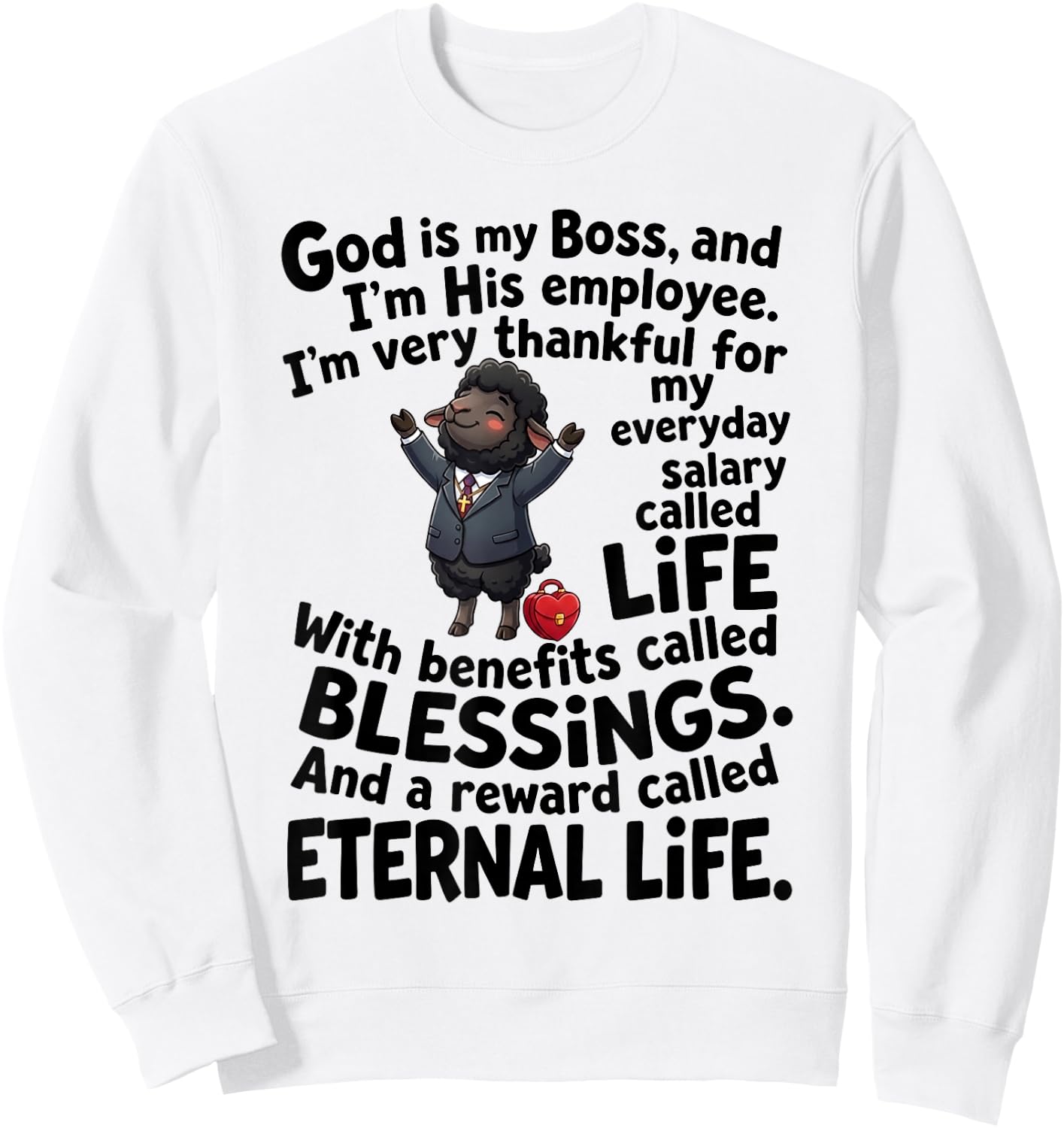 God is My Boss and I'm His Employee Christian Faith Sweatshirt - Sweatshirt | White