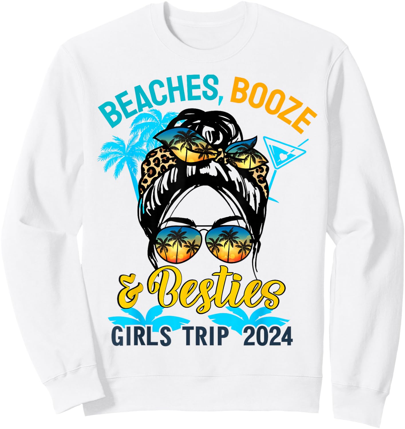Girls Trip 2024 For Weekend Beaches Booze And Besties Sweatshirt - Sweatshirt | White