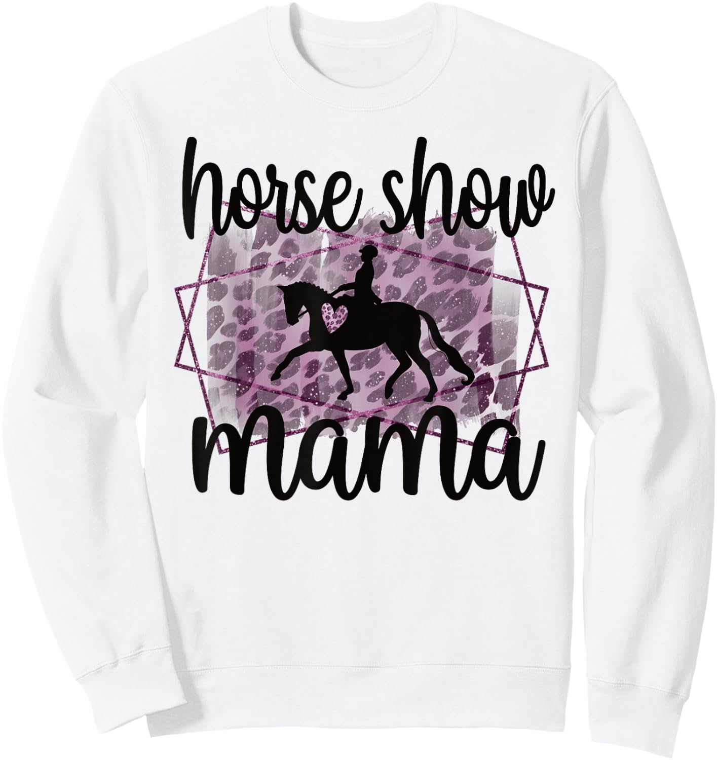 Horse Show Mama Equestrian Mom Of Horseback Rider Sweatshirt - Sweatshirt | White