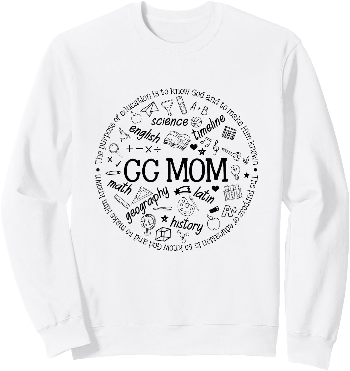 CC Mom Classical Conversations Homeschool Mom Homeschooling Sweatshirt - Sweatshirt | White