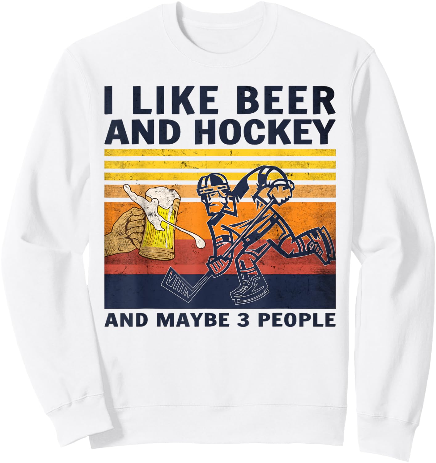 I like Beer Hockey maybe 3 people Vintage Sweatshirt - Sweatshirt | White