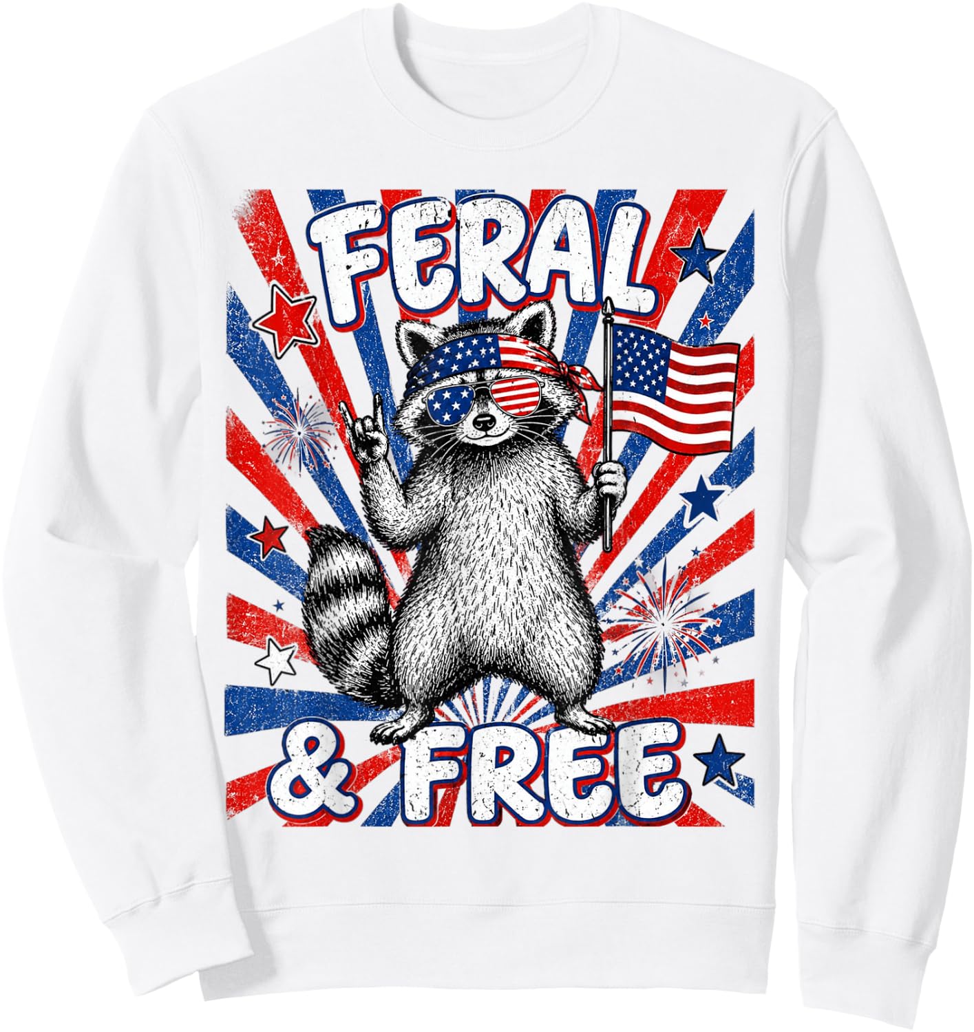 Funny Raccoon USA Flag Fourth July Patriotic Feral and Free Sweatshirt - Sweatshirt | White