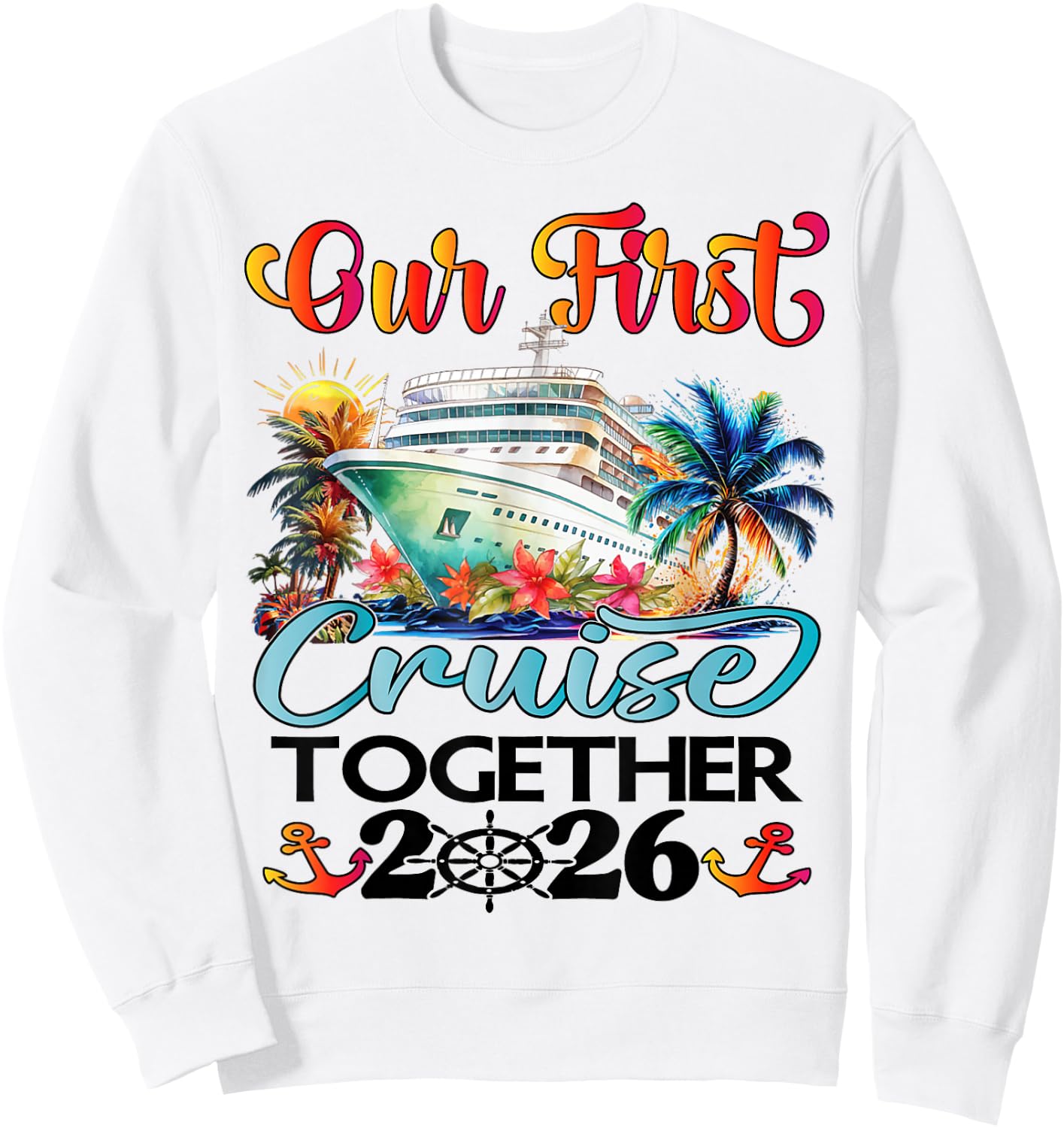 Our First Cruise 2026 Together Cute Matching Couples Cruise Sweatshirt - Sweatshirt | White