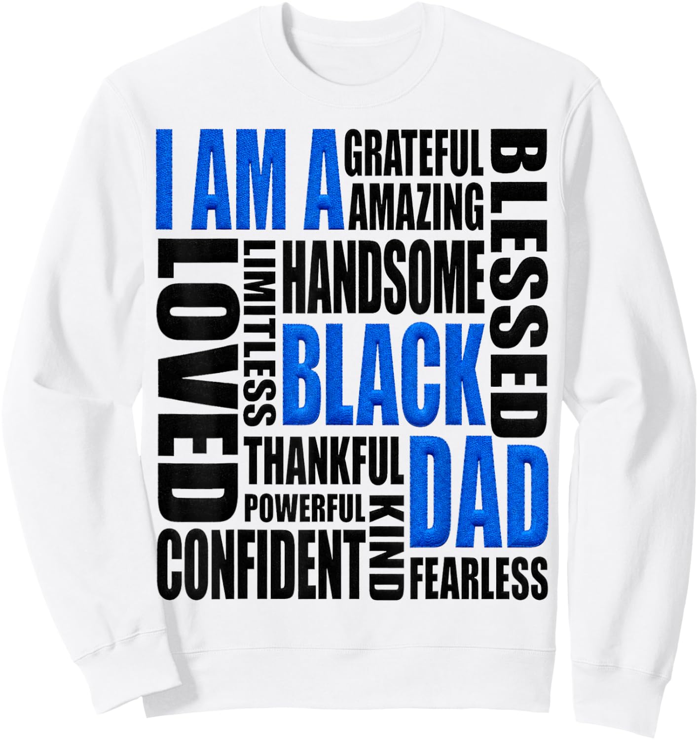 I Am A Black Dad Design Father's Day Theme Sweatshirt - Sweatshirt | White