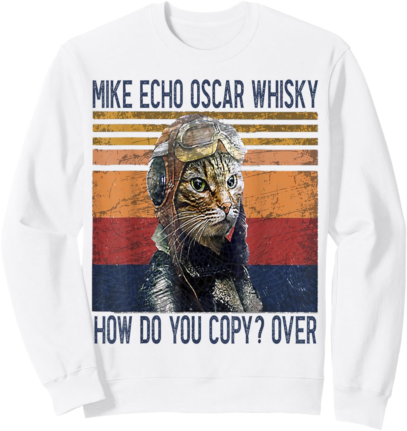 Funny Cat Gift Animals Science lovers Outfits Mike Echo Oscar Whisky How Do You Copy Pilot Kitty Vintage Sweatshirt - Sweatshirt | White