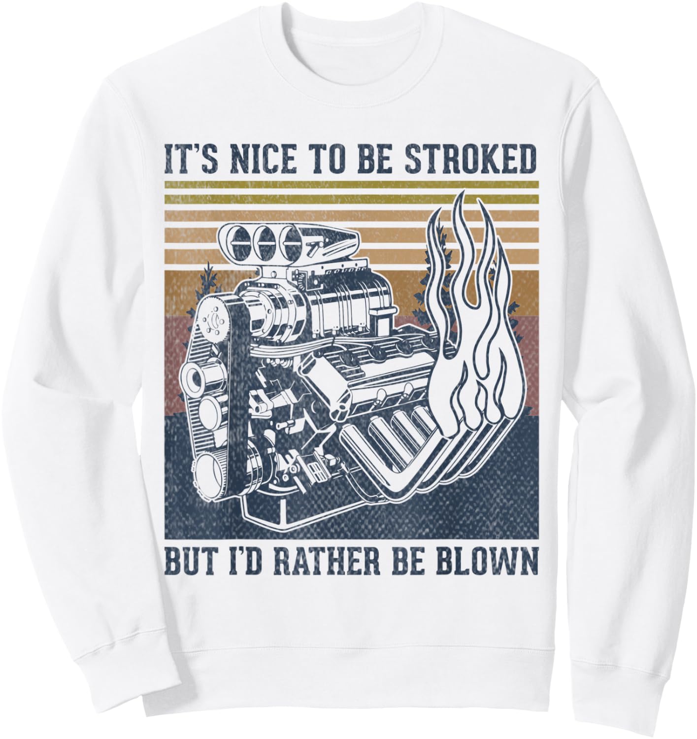 It's Nice To Be Stroked But I'd Rather Be Blown funny block Sweatshirt - Sweatshirt | White