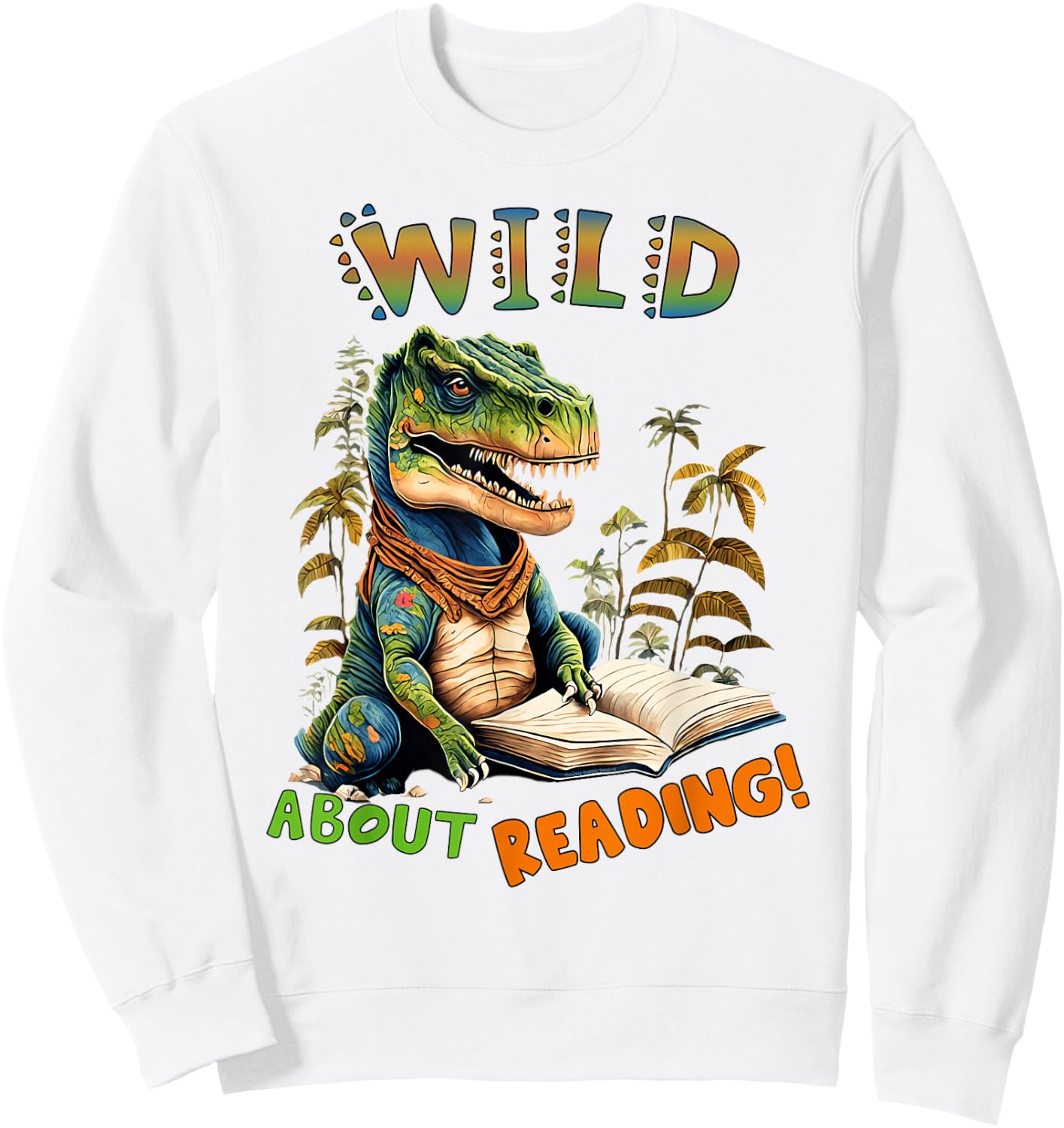Librarian Teacher Kids Wild About Reading Dinosaur Reading Sweatshirt - Sweatshirt | White