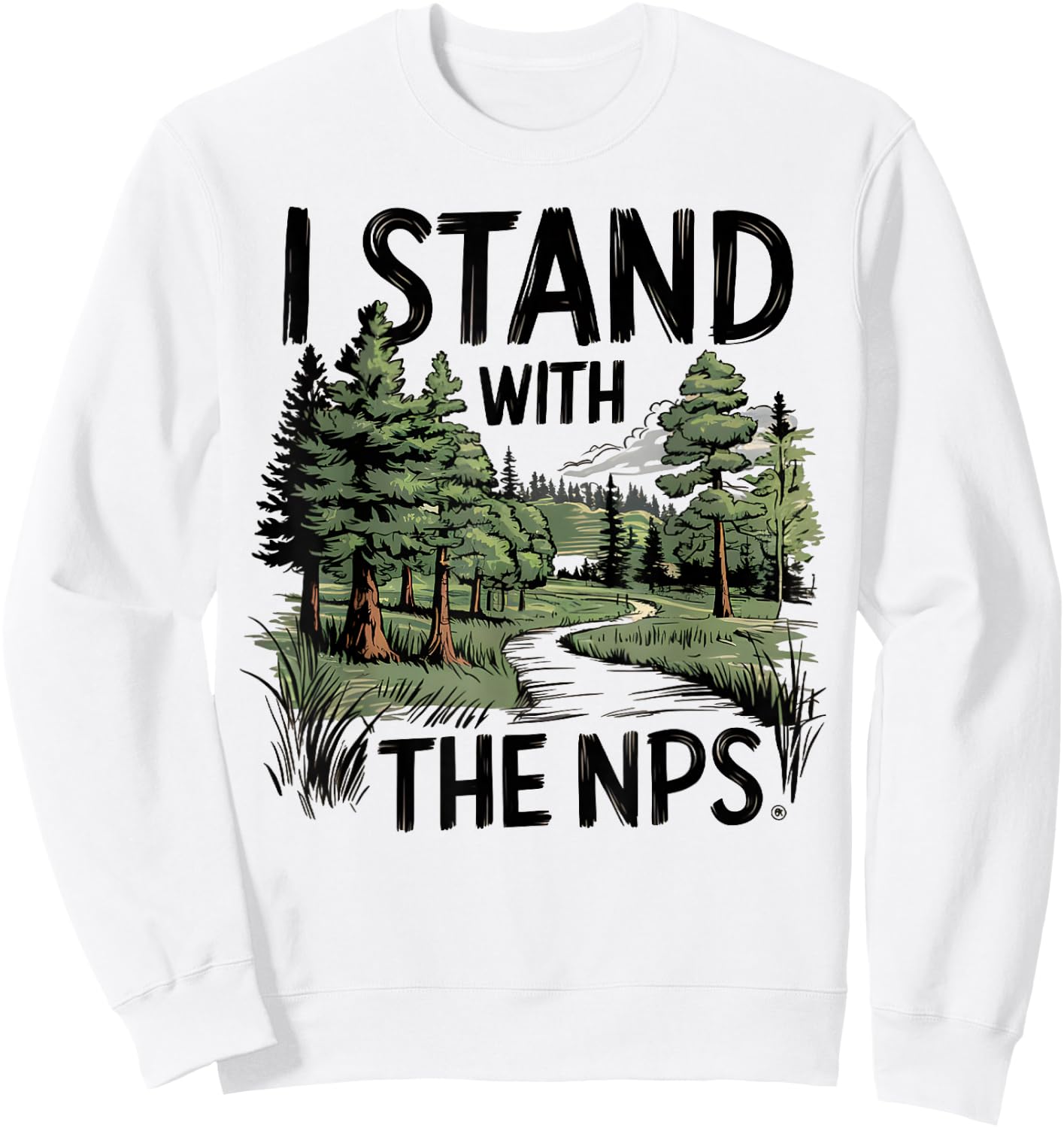 I Stand With The NPS National Park Support Park Rangers Sweatshirt - Sweatshirt | White