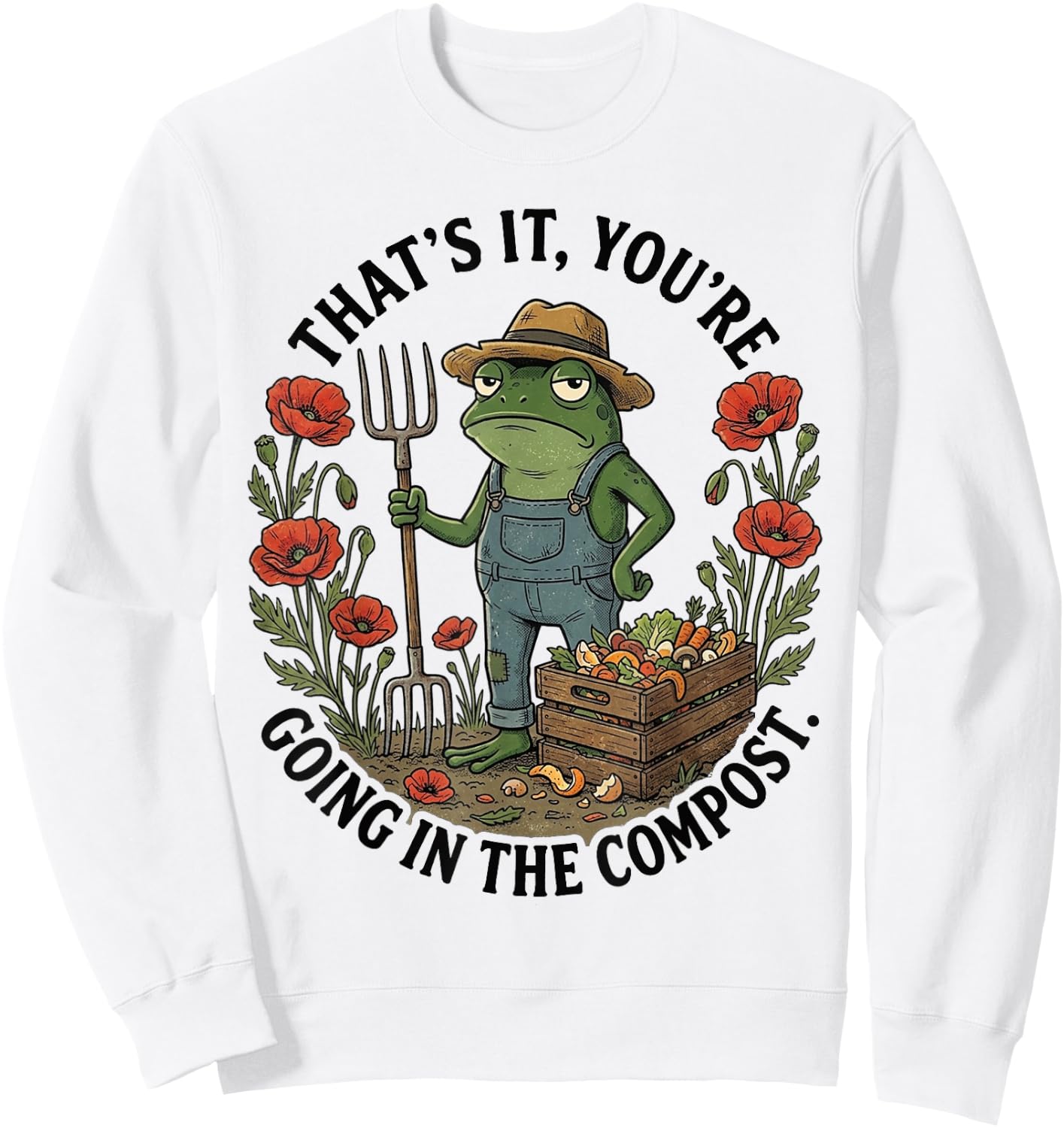 That's It You're Going in The Compost Sweatshirt - Sweatshirt | White