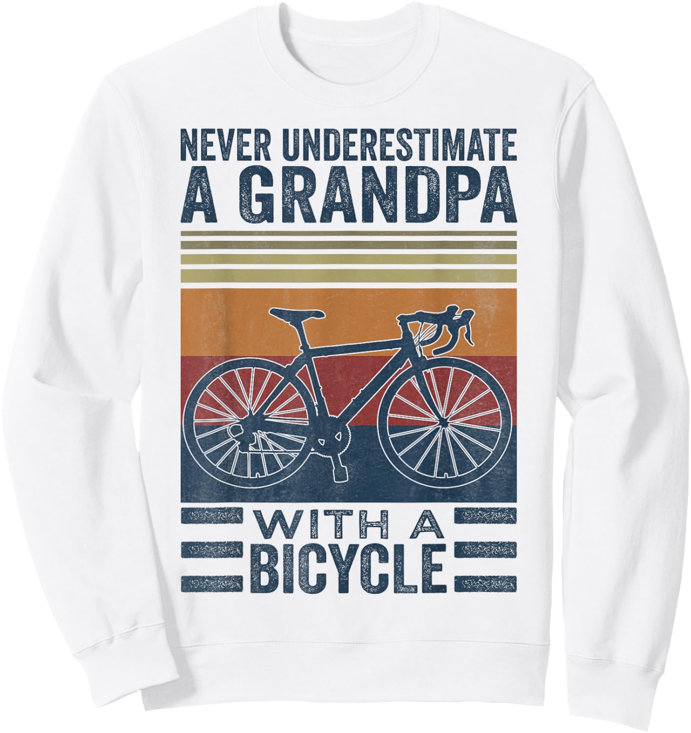 Cycling Grandpa Never Underestimate A Grandpa With A Bicycle Sweatshirt - Sweatshirt | White
