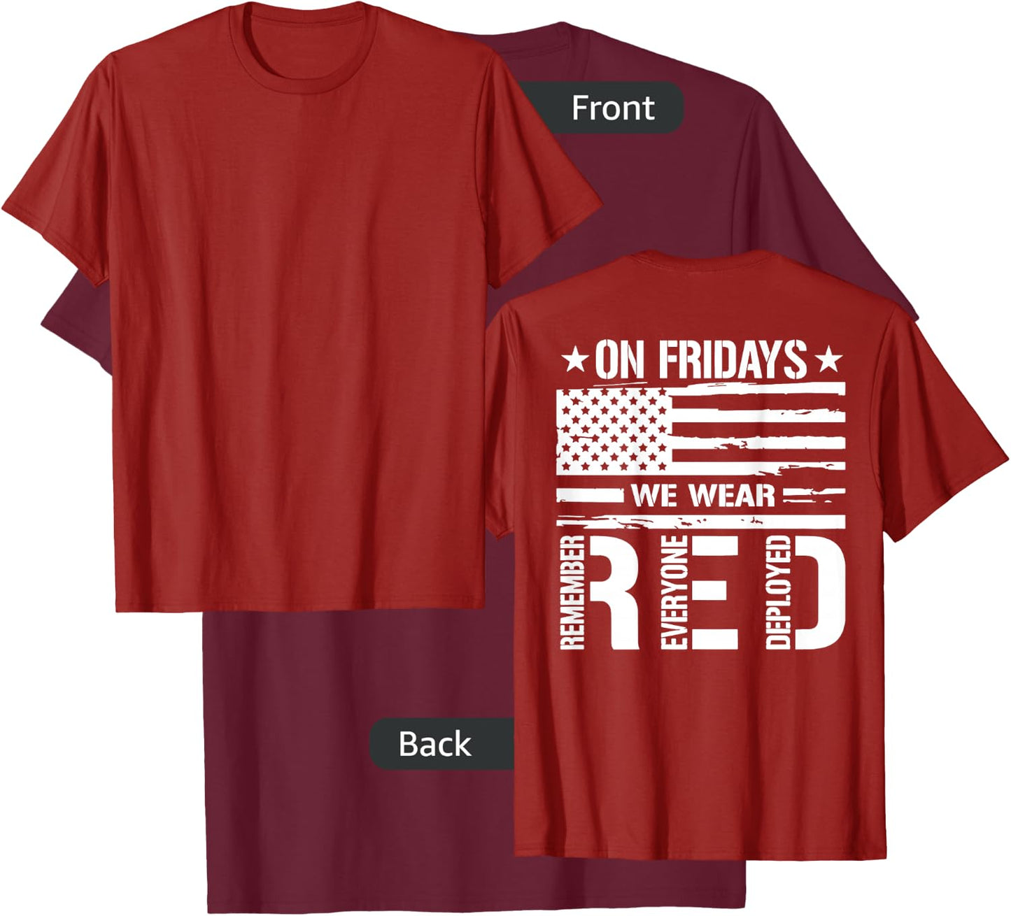 Remember Everyone Deployed On Friday We Wear Red (on Back) Small T-Shirt - T-Shirt | Maroon