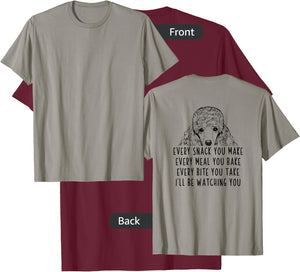 Every snack you make Every meal you bake Poodle (Back print) T-Shirt - T-Shirt | Maroon