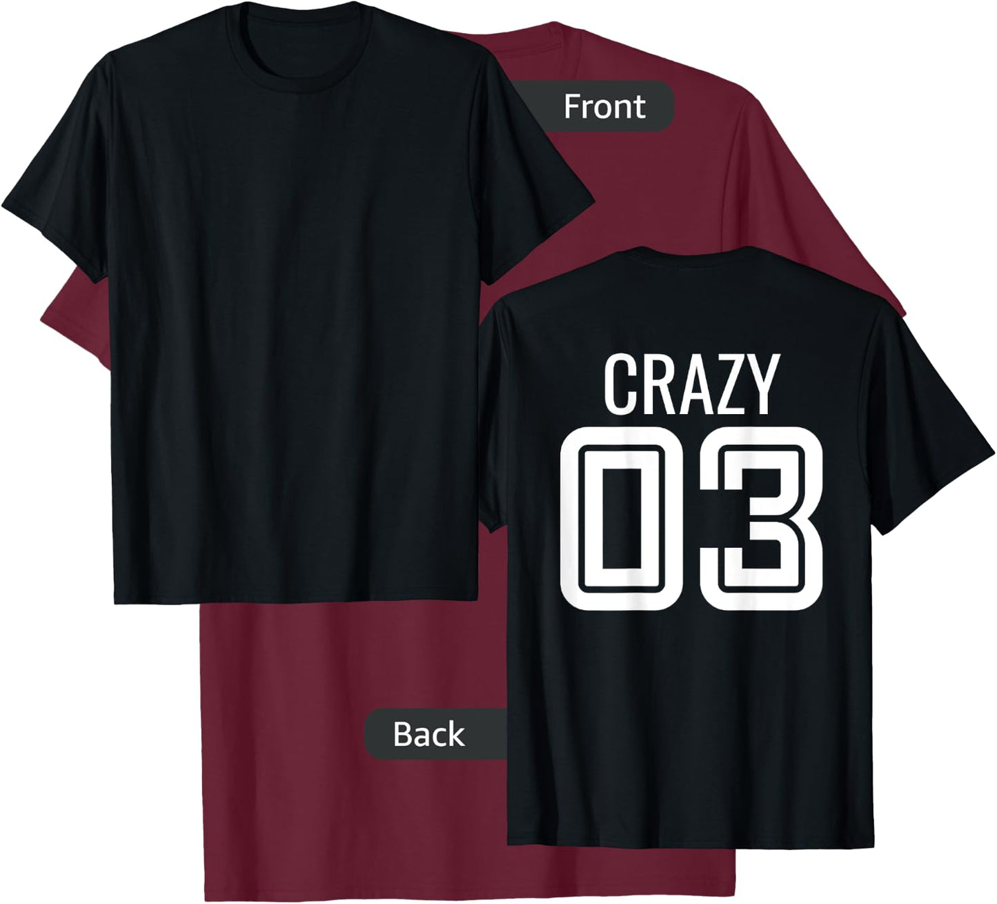 Crazy 3 Funny Three Group Matching Bff - Image On Back Of T-Shirt - T-Shirt | Maroon