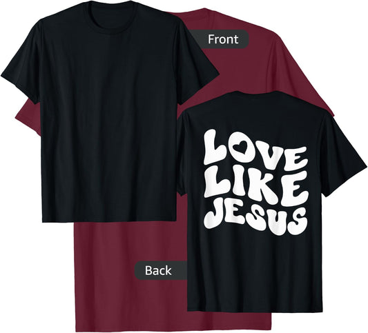 Catholic Christian Clothing Love Like Jesus Preppy Groovy T-Shirt - T-Shirt | Maroon