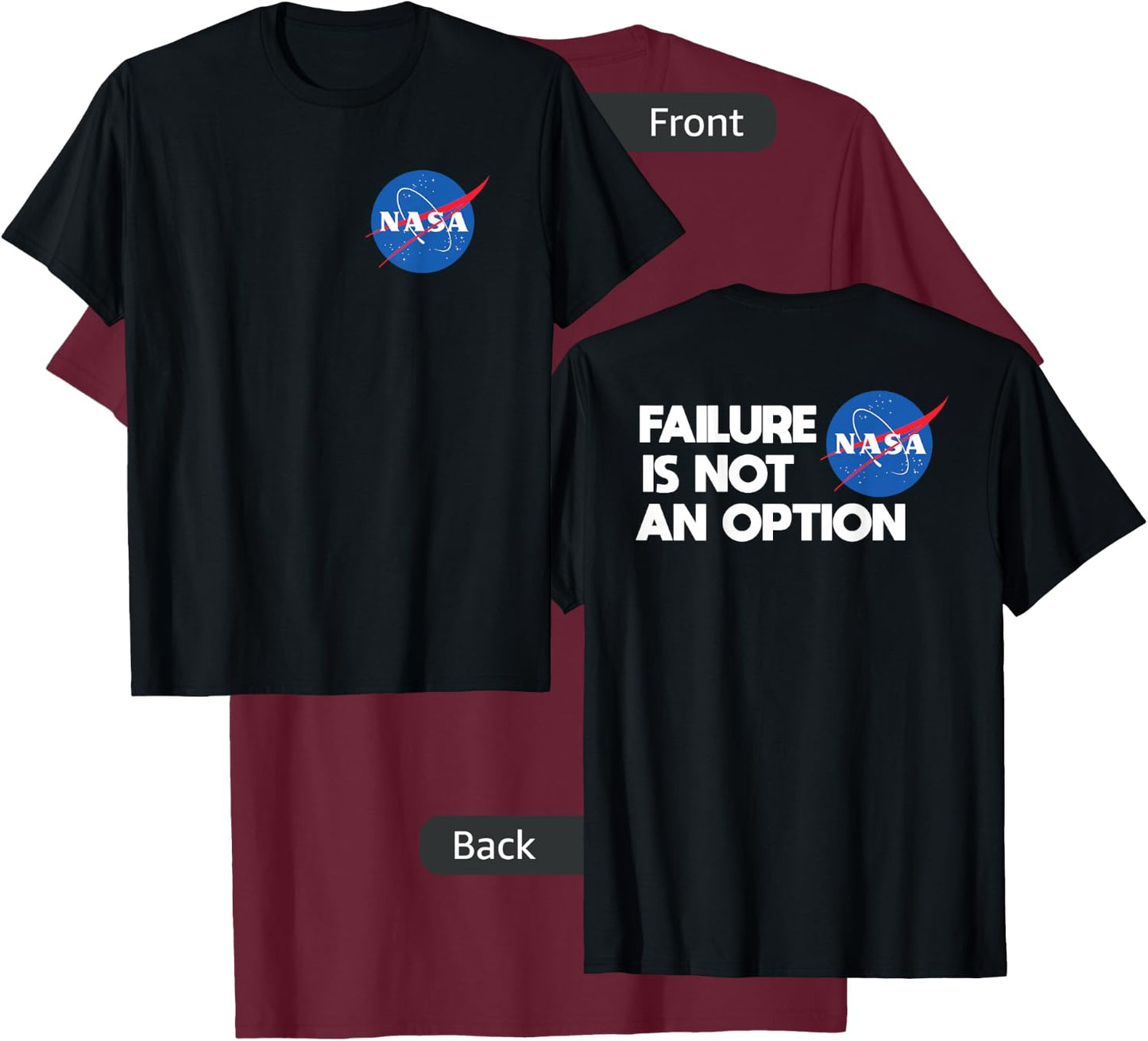 Failure Is Not An Option - NASA T-Shirt - T-Shirt | Maroon