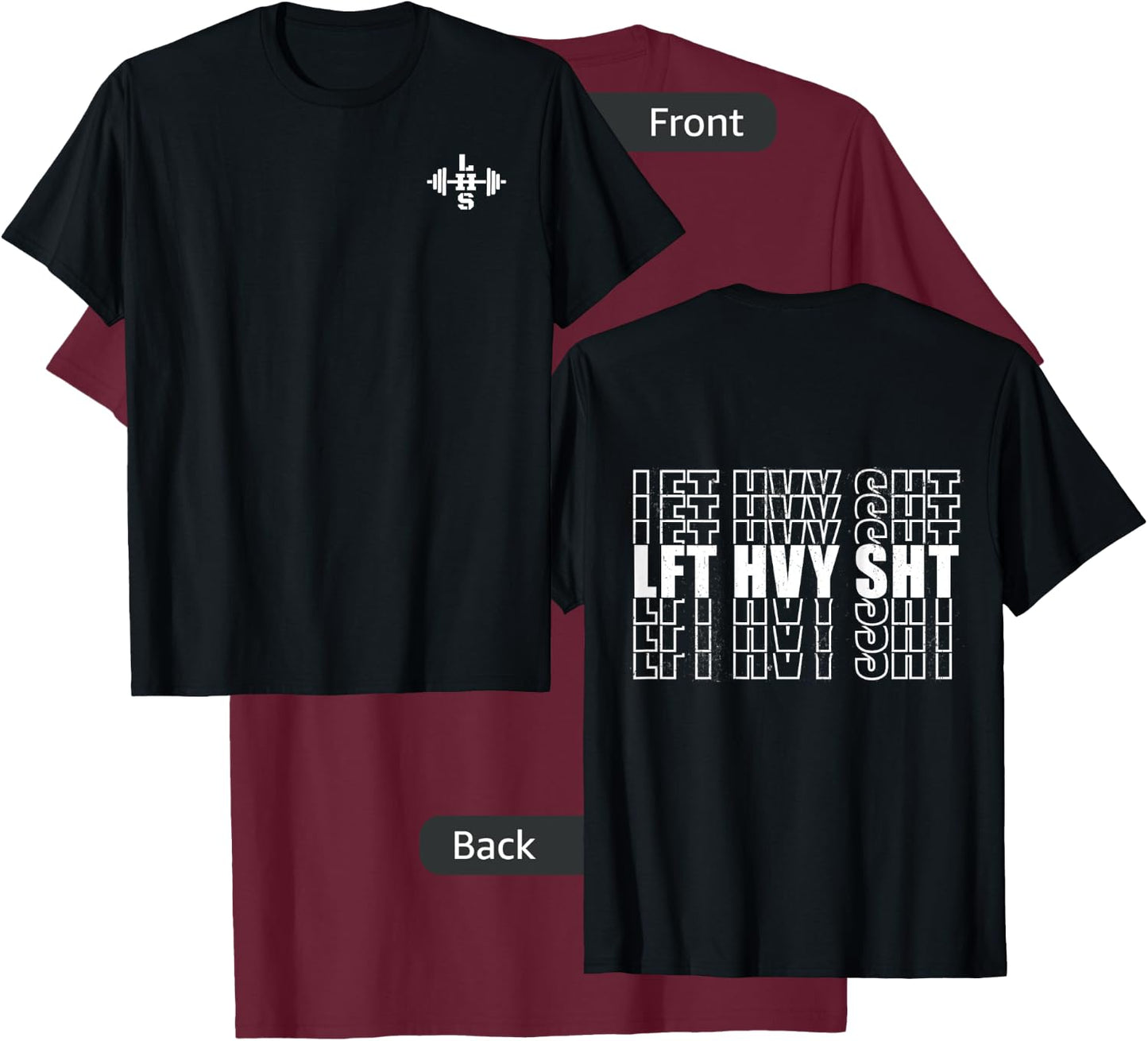 LFT HVY SHT Lift Heavy Weightlifting LHS Barbell Logo T-Shirt - T-Shirt | Maroon