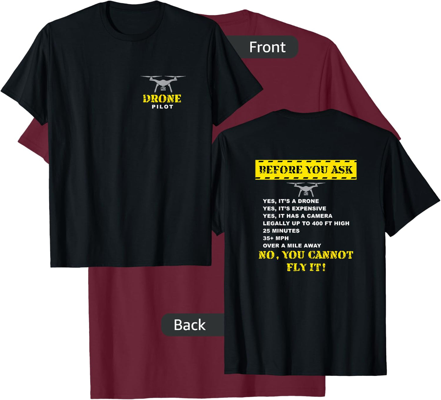 Funny Drone Pilot Before You Ask Front and Back Print T-Shirt - T-Shirt | Maroon