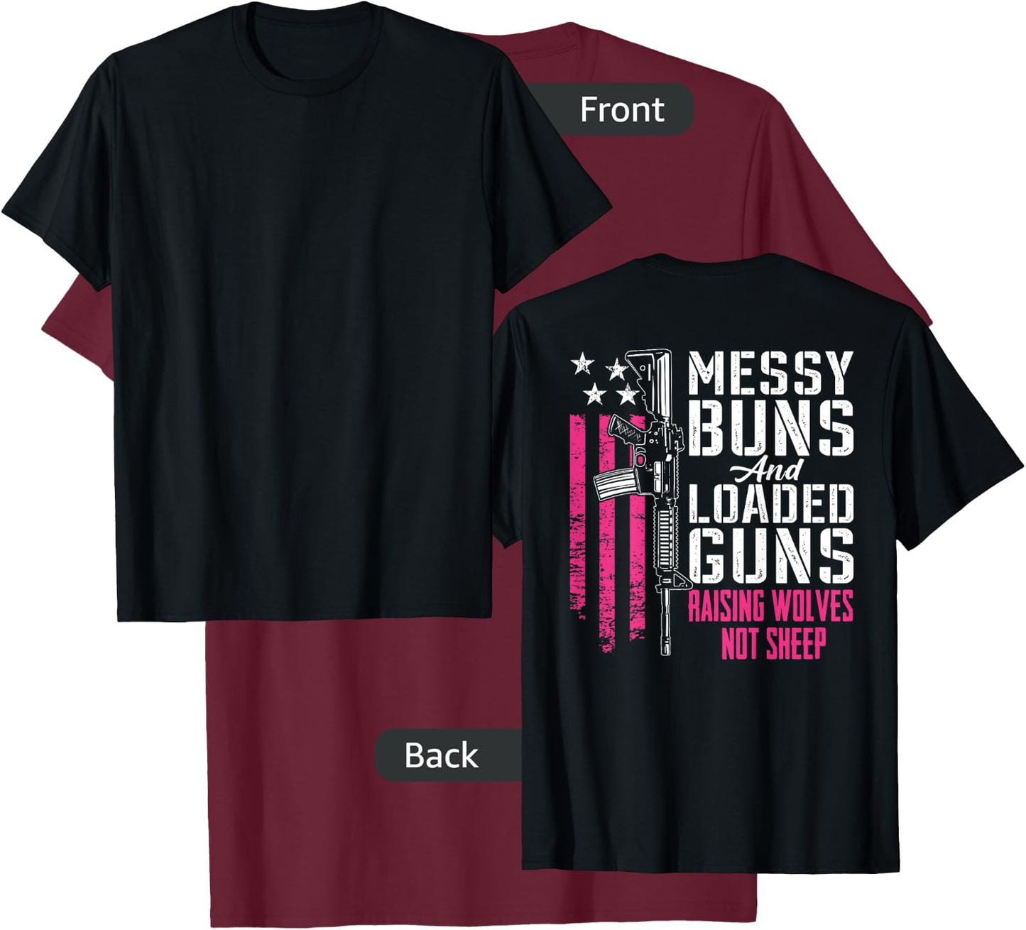 Messy Buns & Loaded Guns Raising Wolves Not Sheep (ON BACK) T-Shirt - T-Shirt | Maroon