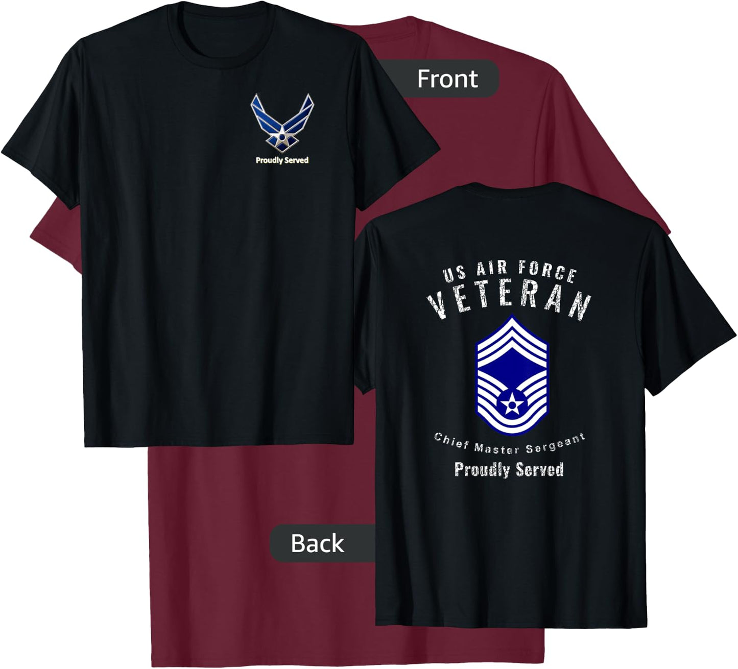 Proudly Served Veteran Air Force Chief Master Sergeant Shirt T-Shirt - T-Shirt | Maroon