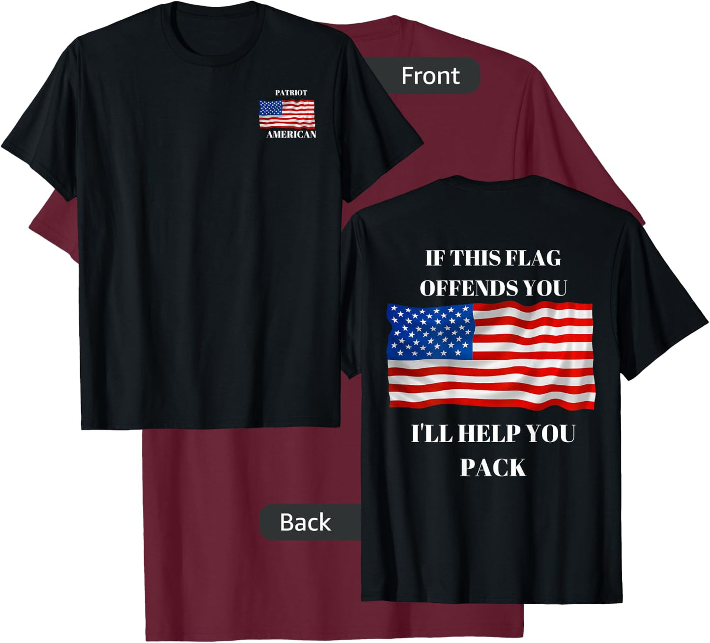 If This Flag Offends You I Will Help You Pack. T-Shirt - T-Shirt | Maroon