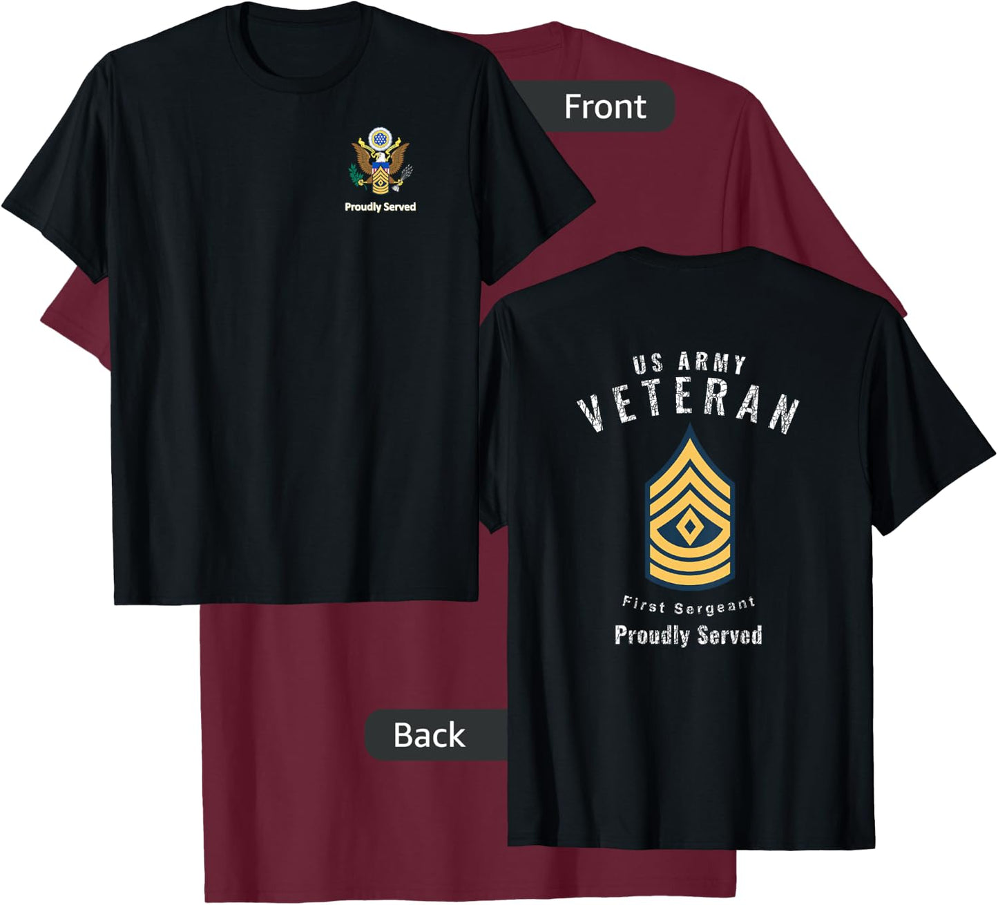 Proudly Served Veteran Army 1SG Shirt T-Shirt - T-Shirt | Maroon