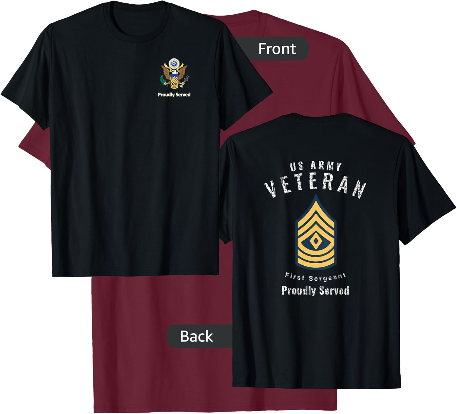 Proudly Served Veteran Army 1SG Shirt T-Shirt - T-Shirt | Maroon