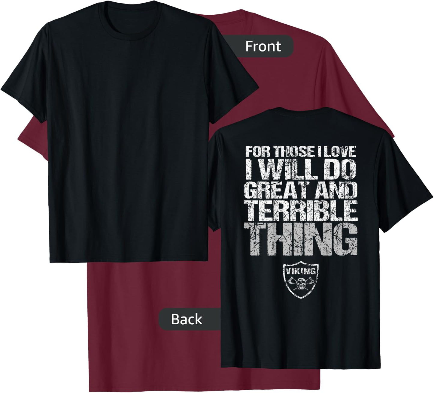 For Those I Love I Will Do Great And Terrible Things Norse T-Shirt - T-Shirt | Maroon
