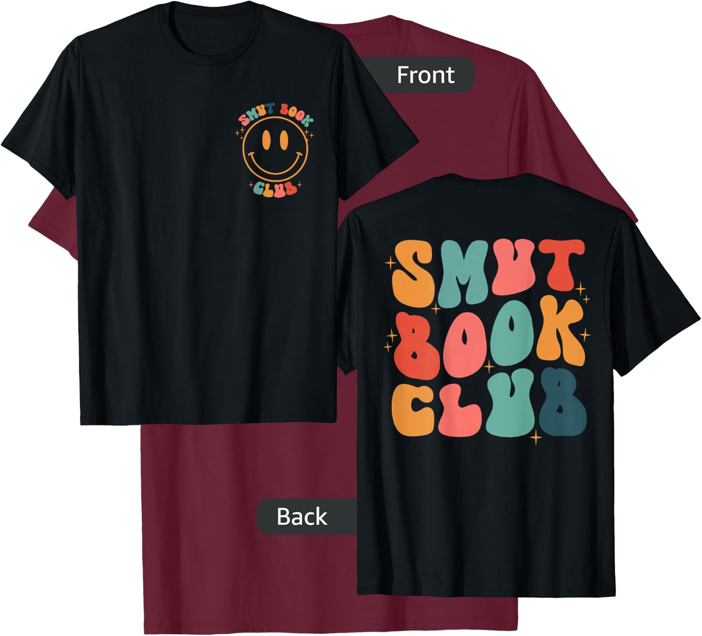 Smut Book Club Groovy Book Lovers Front and Back T-Shirt - T-Shirt | Maroon