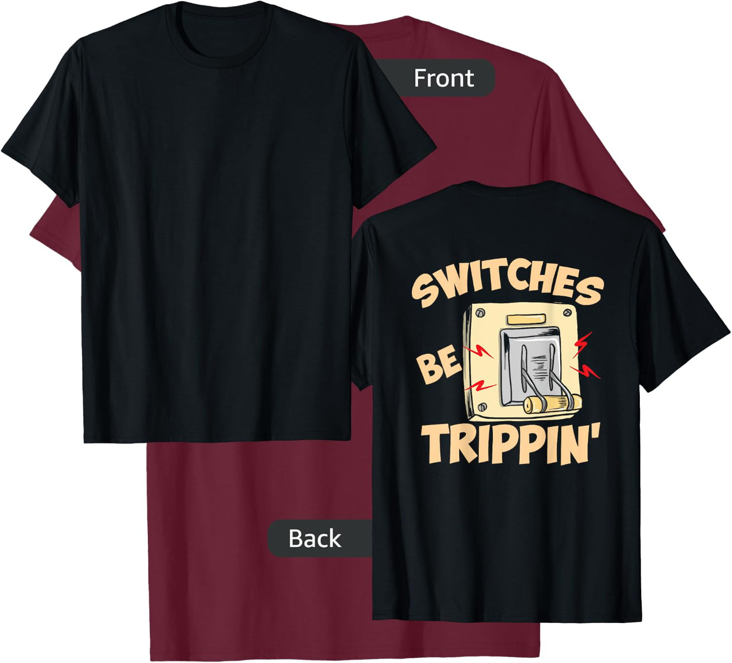 Dumb Electrician Memes Light Switch Puns T Shirt T-Shirt - T-Shirt | Maroon