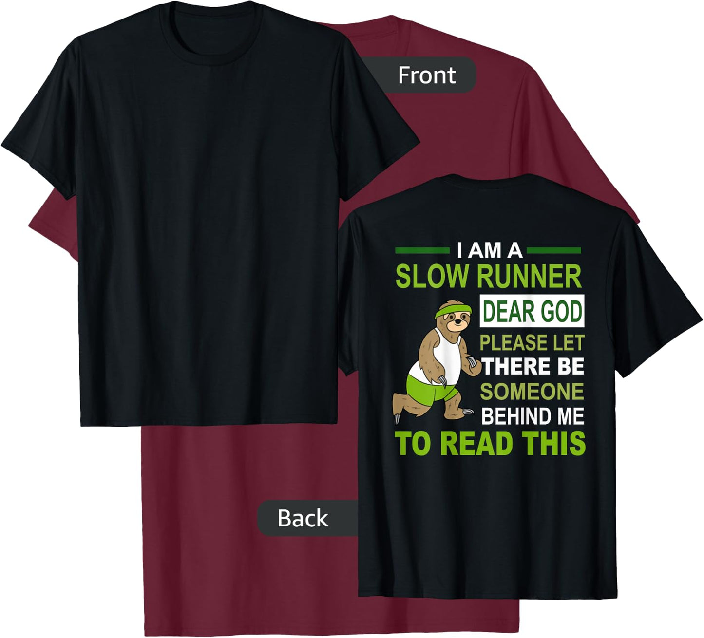 I am a slow runner sloth running runner funny T-Shirt - T-Shirt | Maroon