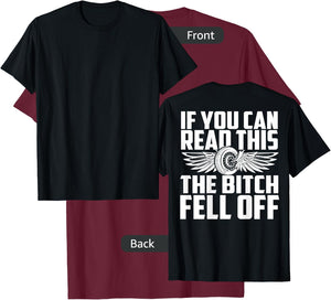 If You Can Read This The Bitch Fell Off T-Shirt - T-Shirt | Maroon